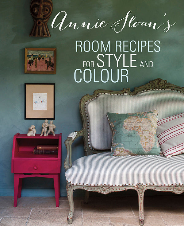 Annie Sloan’s Room Recipes for Style and Colour