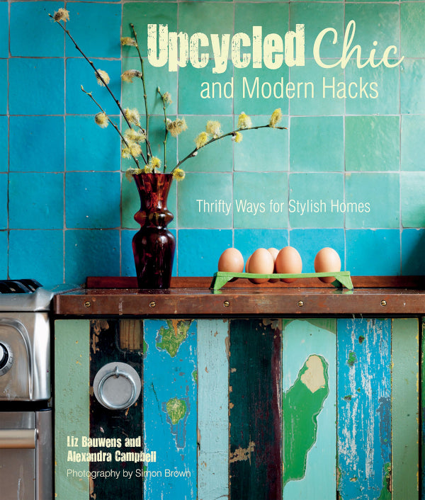 Upcycled Chic and Modern Hacks: Thrifty Ways for Stylish Homes
